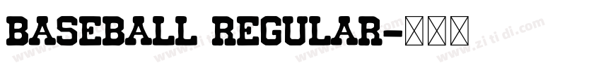 BASEBALL Regular字体转换 BASEBALL Regular字体转换